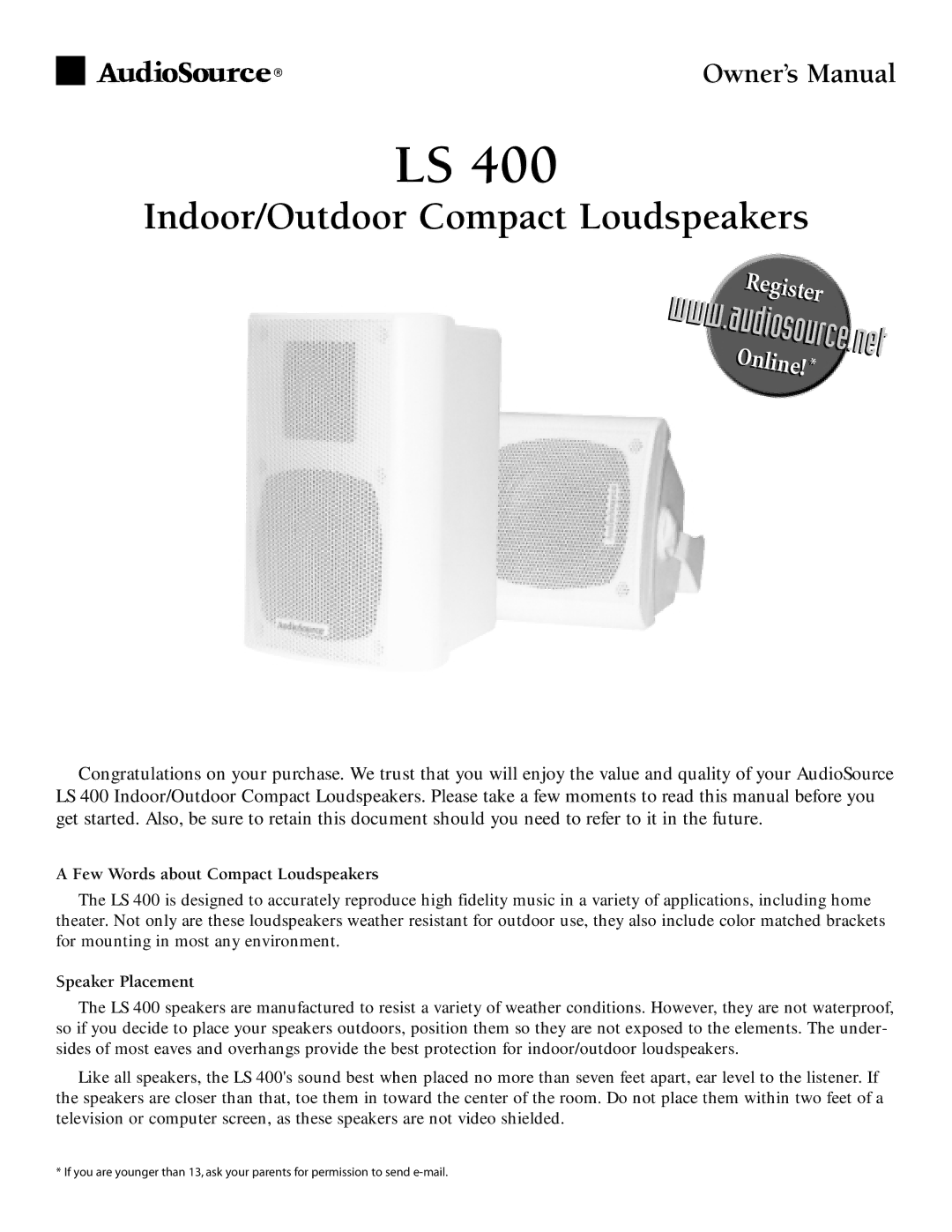 AudioSource Indoor/Outdoor Compact Loudspeakers, LS 400 owner manual Www, Net, Few Words about Compact Loudspeakers 