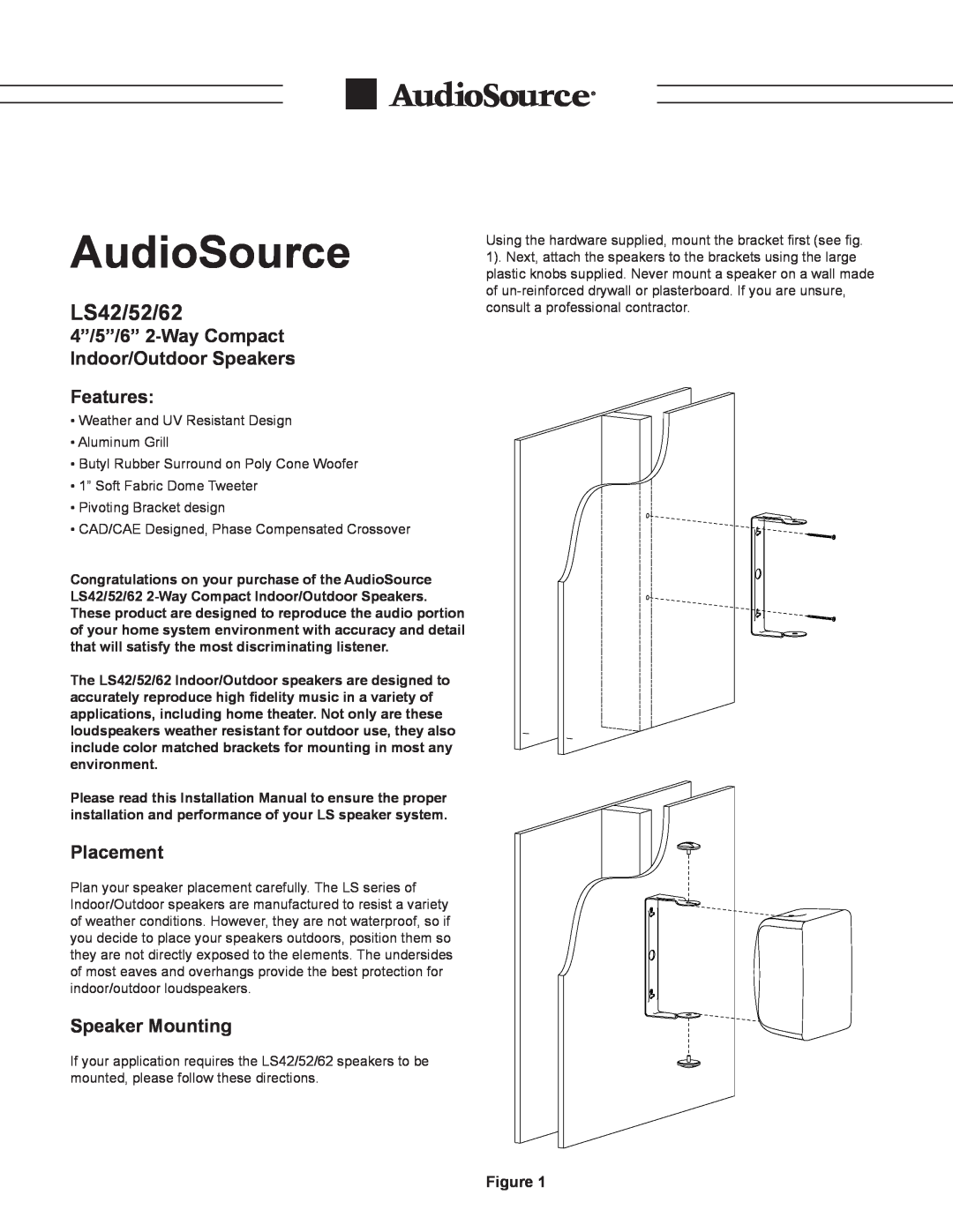 AudioSource 4"/5"/6" 2-Way Compact Indoor/Outdoor Speakers installation manual Features, Placement, Speaker Mounting 