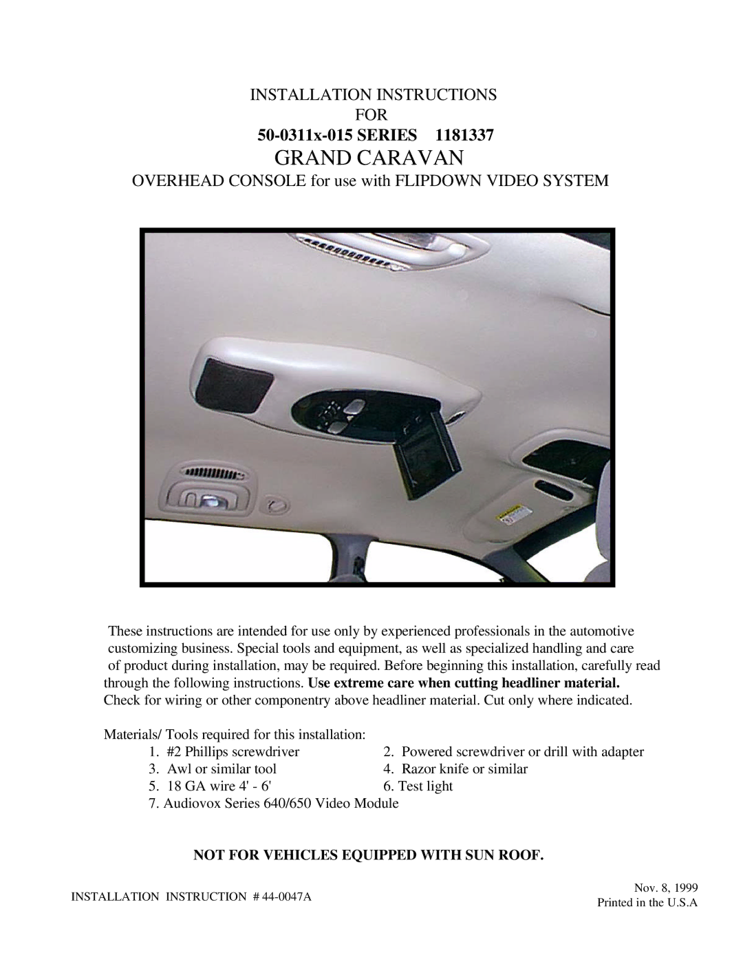 Audiovox 50-0311x-015 Series installation instructions Grand Caravan, Not for Vehicles Equipped with SUN Roof 