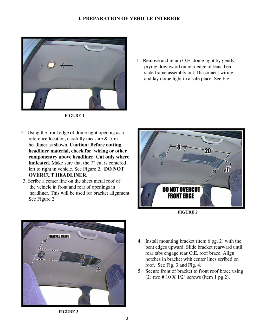 Audiovox 650, 640 installation instructions Preparation of Vehicle Interior, Overcut Headliner 