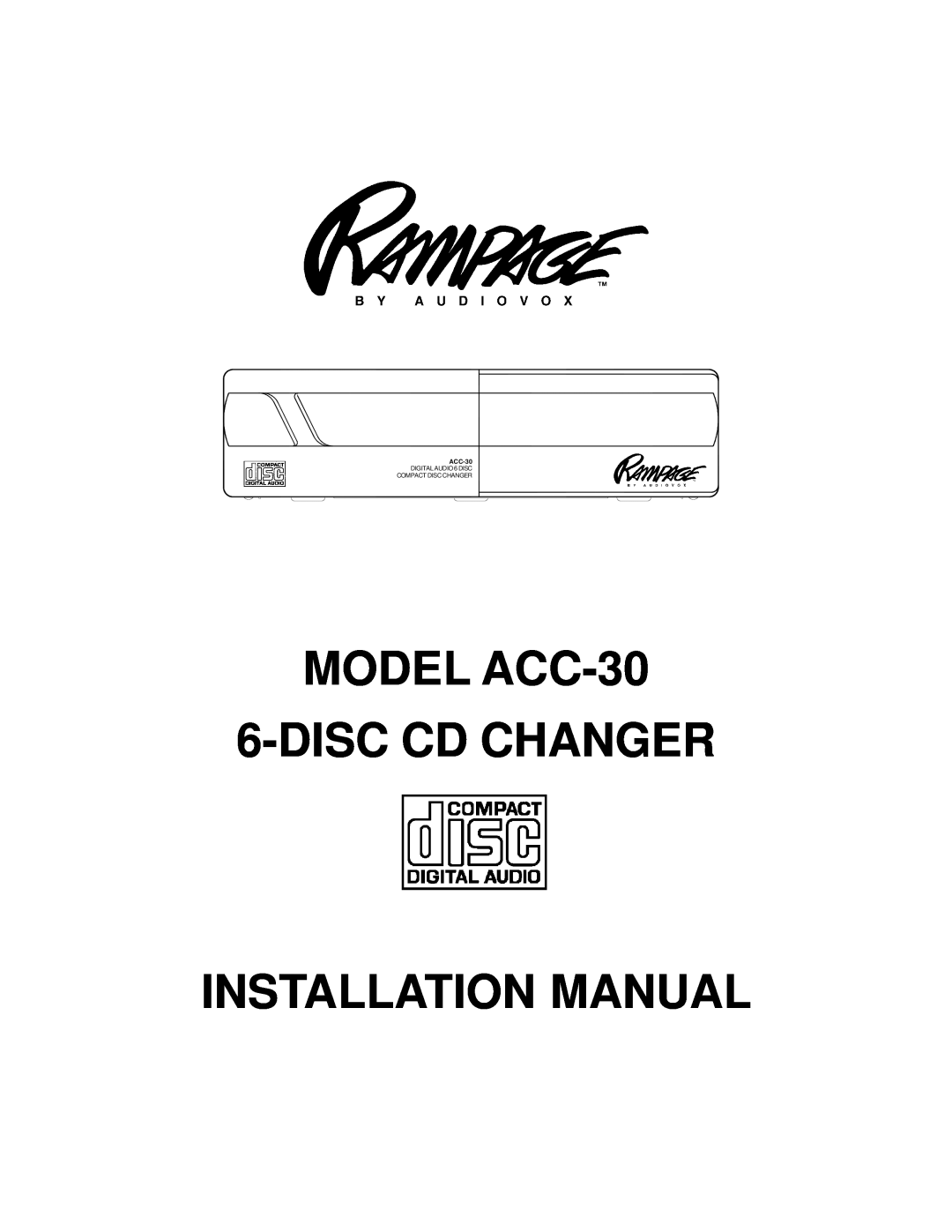 Audiovox installation manual MODEL ACC-30 6-DISC CD CHANGER INSTALLATION MANUAL, DIGITAL AUDIO 6 DISC 