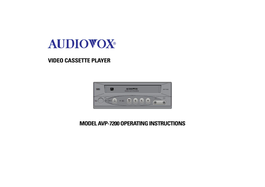 Audiovox AVP7200 manual Video Cassette Player Model AVP-7200 Operating Instructions 