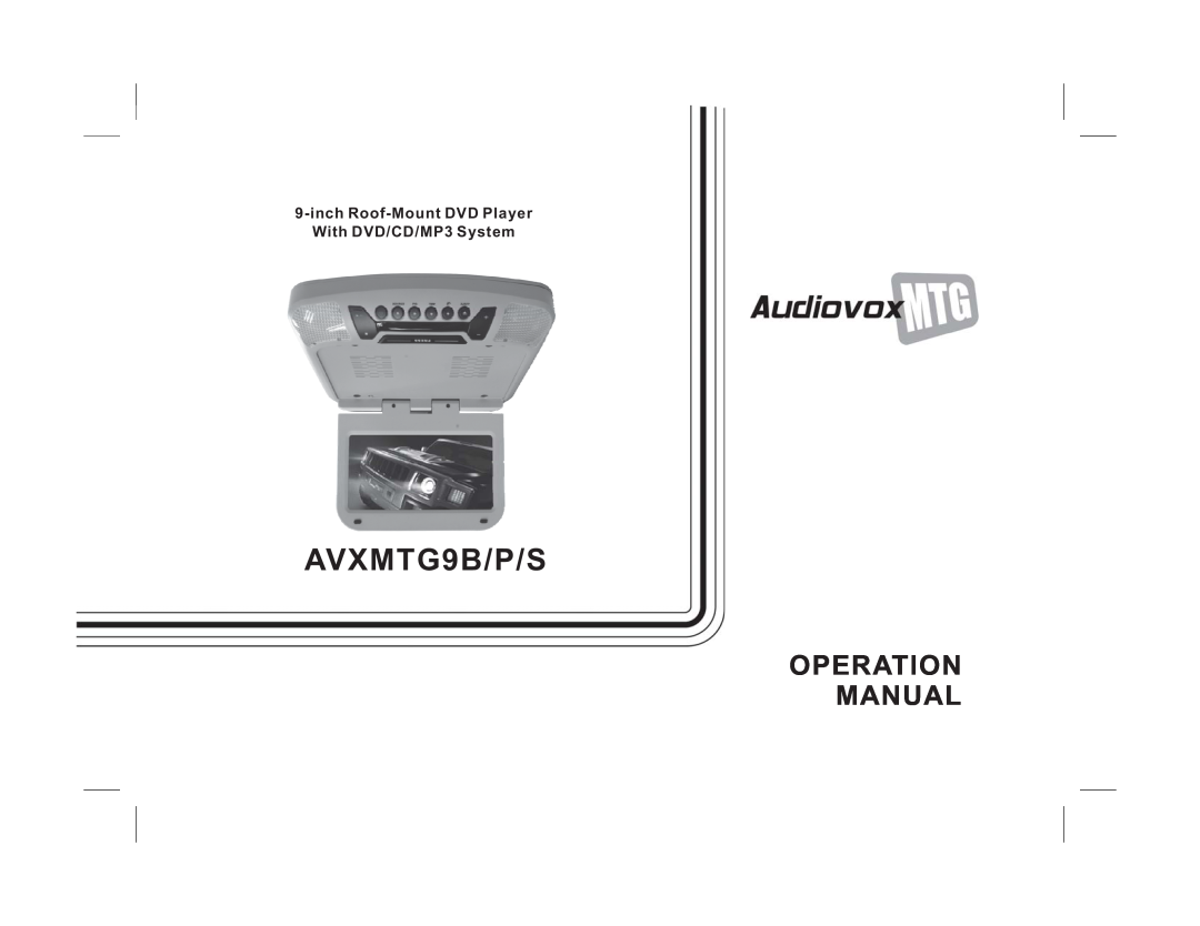 Audiovox AVXMTG9B/P/S operation manual Operation Manual, inch Roof-Mount DVD Player With DVD/CD/MP3 System 
