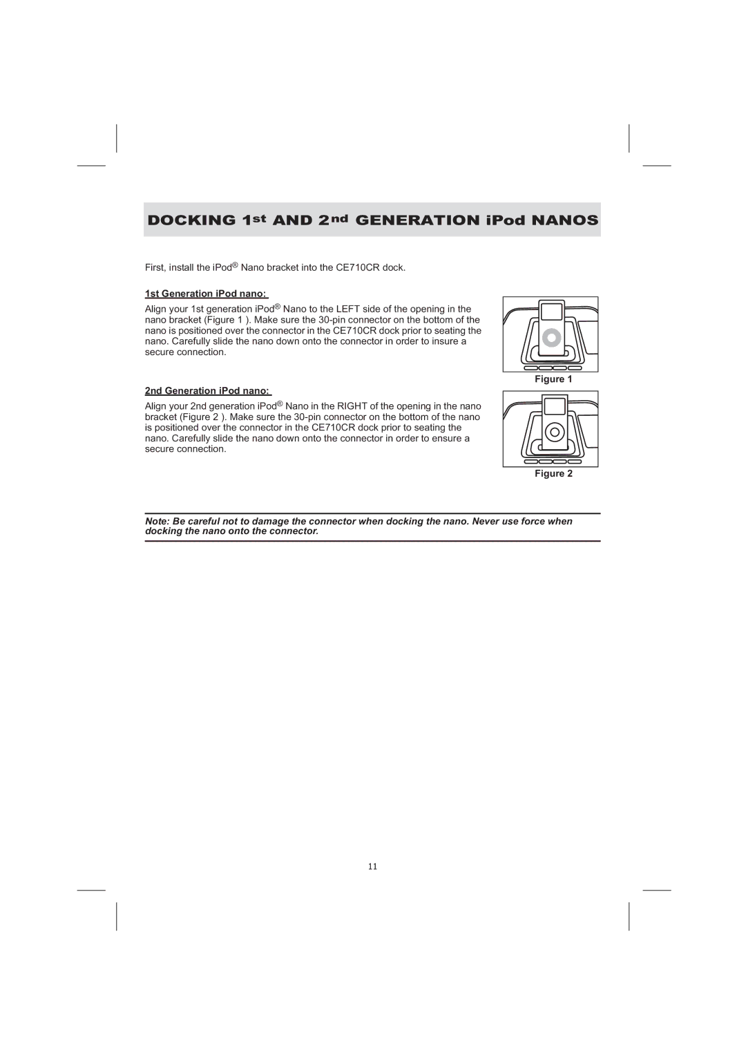 Audiovox CE710CR owner manual Docking 1st and 2nd Generation iPod Nanos, 1st Generation iPod nano, 2nd Generation iPod nano 