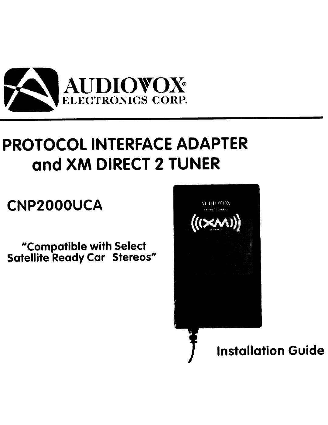 Audiovox CNP2000UCA manual PROTOCOL INTERFACE ADAPTER and XM DIRECT 2 TUNER, Installation Guide 