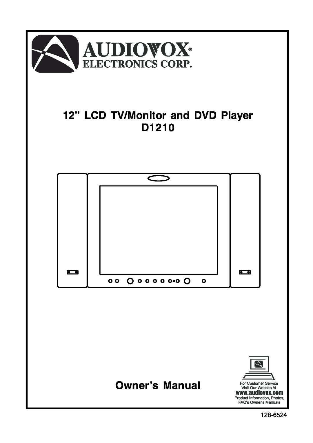 Audiovox D1210 owner manual 12” LCD TV/Monitor and DVD Player, Owner’s Manual, 128-6524 