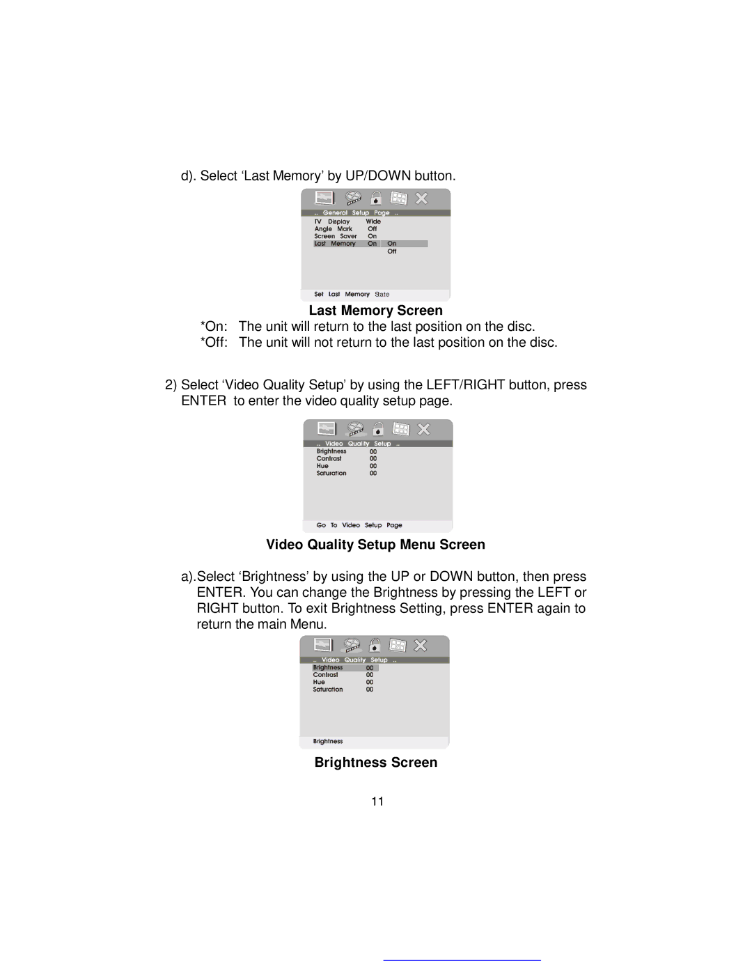 Audiovox D1718PK manual Last Memory Screen, Video Quality Setup Menu Screen, Brightness Screen 