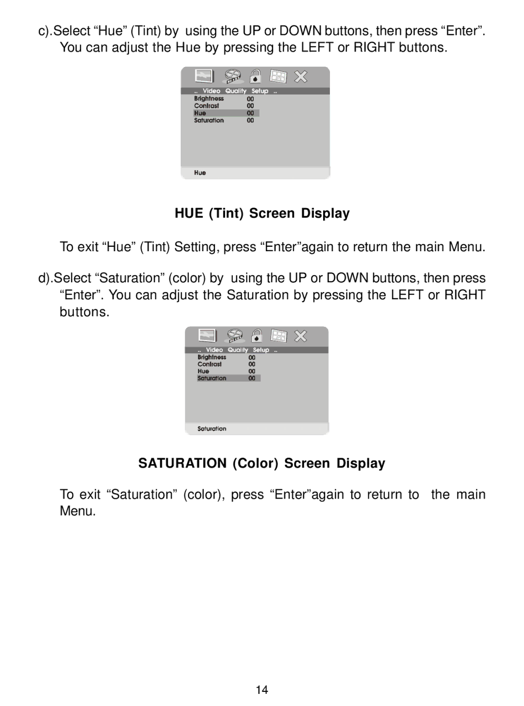 Audiovox D1726 manual HUE Tint Screen Display, Saturation Color Screen Display 