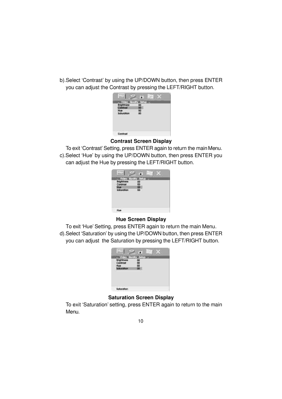 Audiovox D1812 manual Contrast Screen Display, Hue Screen Display, Saturation Screen Display 