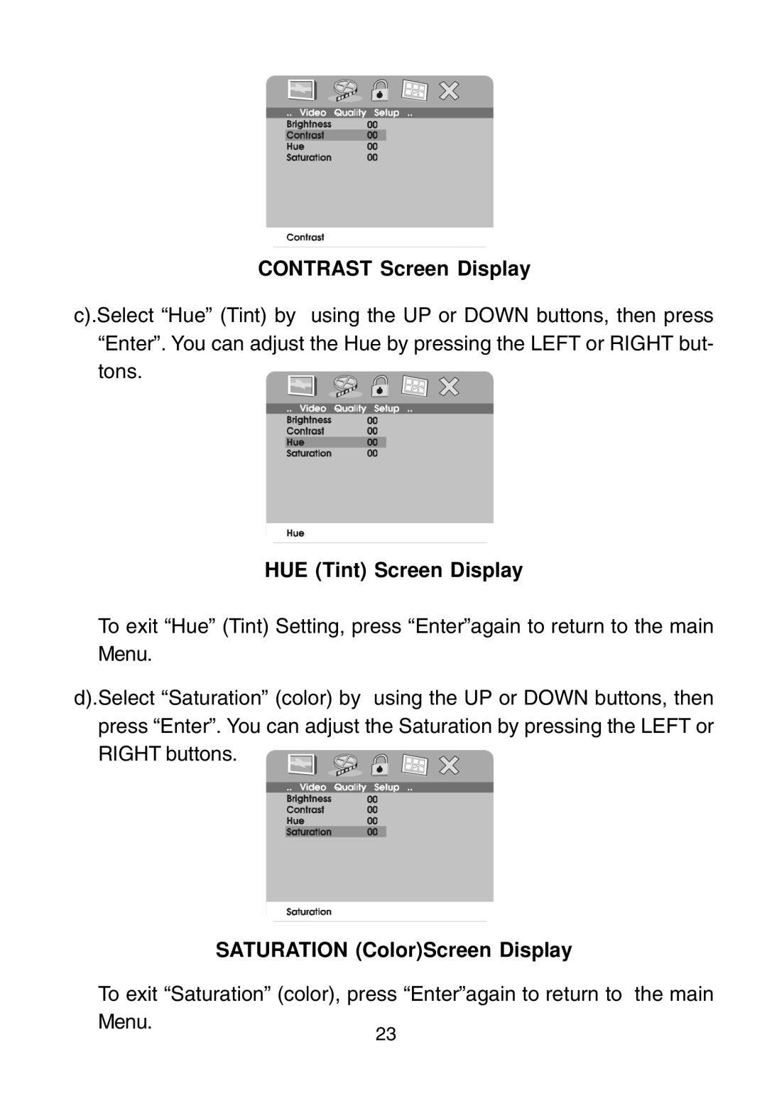 Audiovox D1915 manual Contrast Screen Display, HUE Tint Screen Display, Saturation ColorScreen Display 