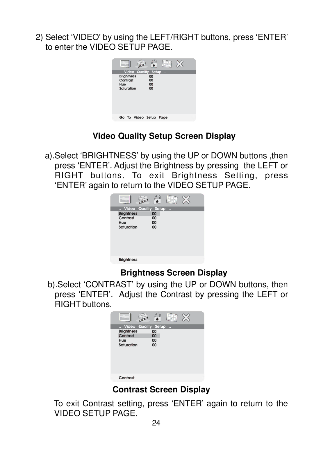 Audiovox D1988 manual Video Quality Setup Screen Display, Brightness Screen Display, Contrast Screen Display 