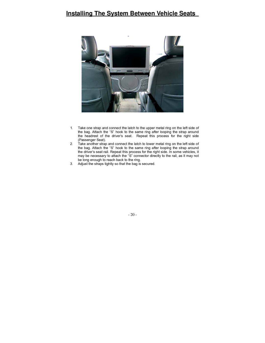 Audiovox D2010 owner manual Installing The System Between Vehicle Seats 