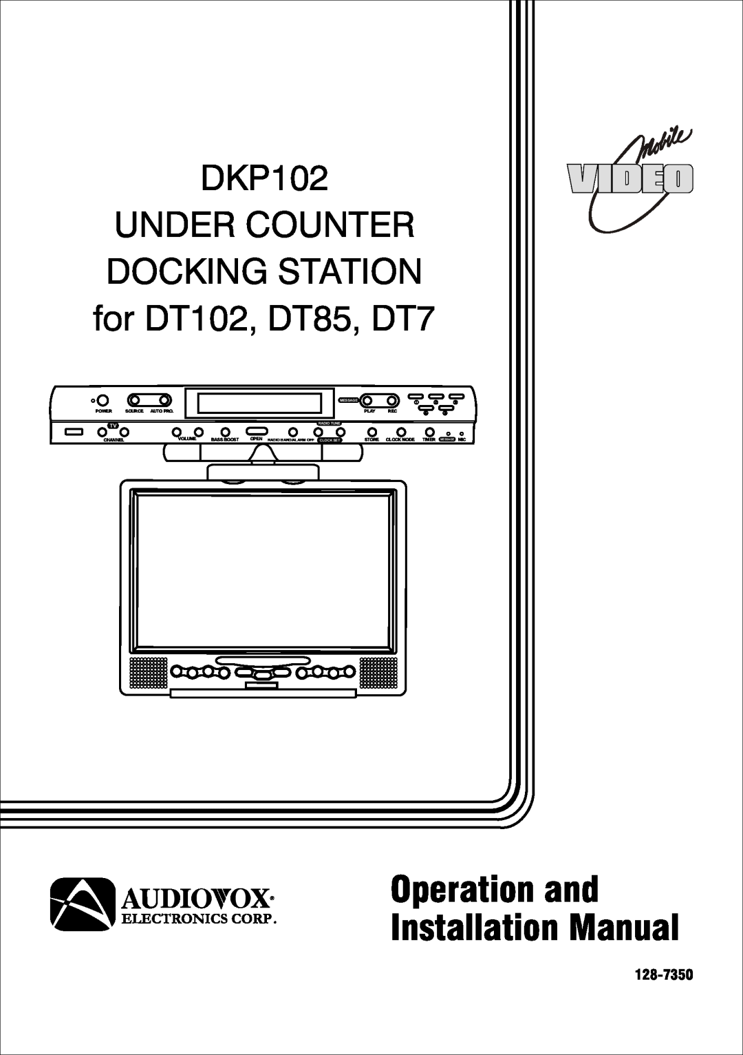 Audiovox installation manual DKP102 UNDER COUNTER DOCKING STATION, for DT102, DT85, DT7, Message, Radio Tune 