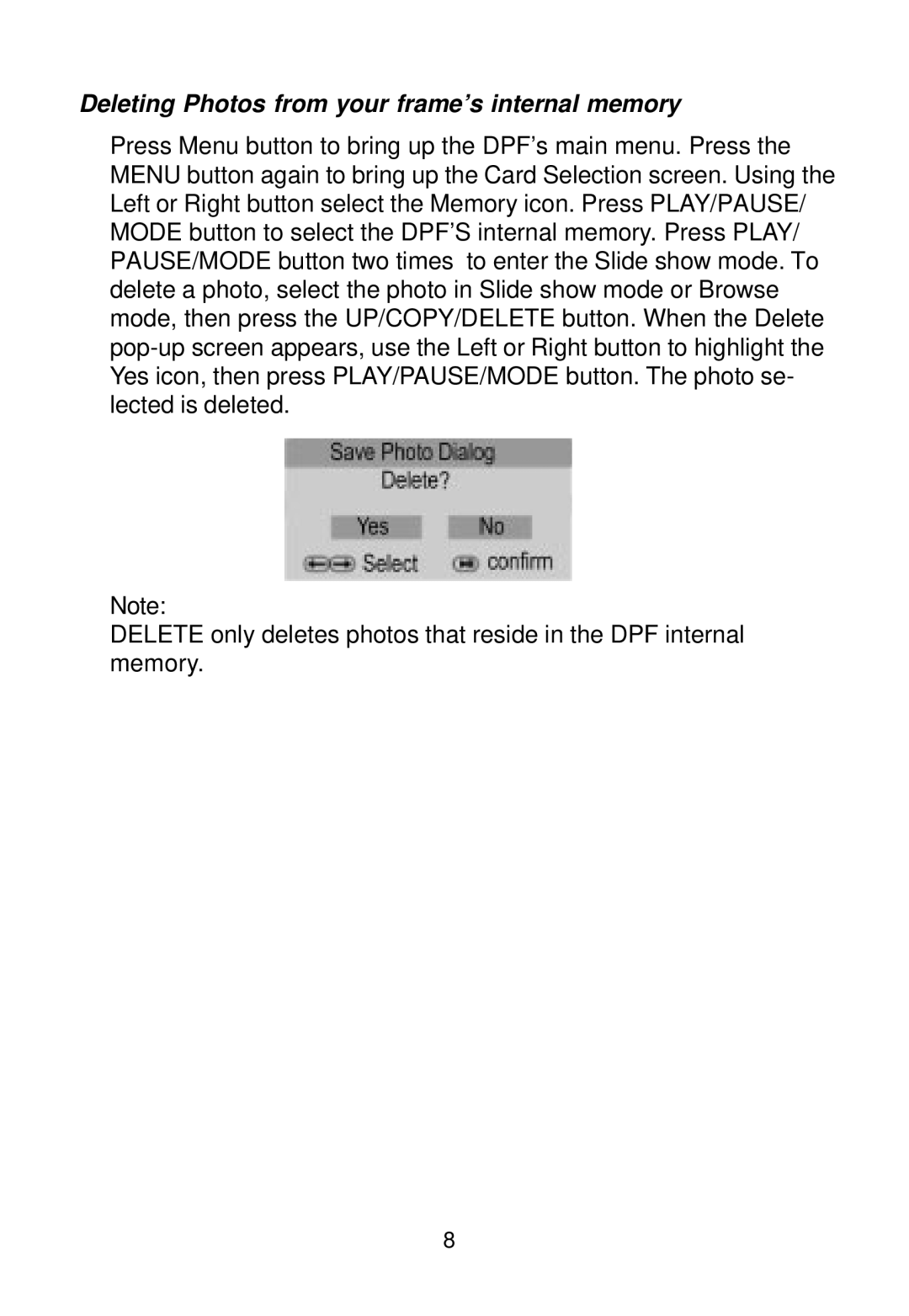 Audiovox DPF508 owner manual Deleting Photos from your frame’s internal memory 