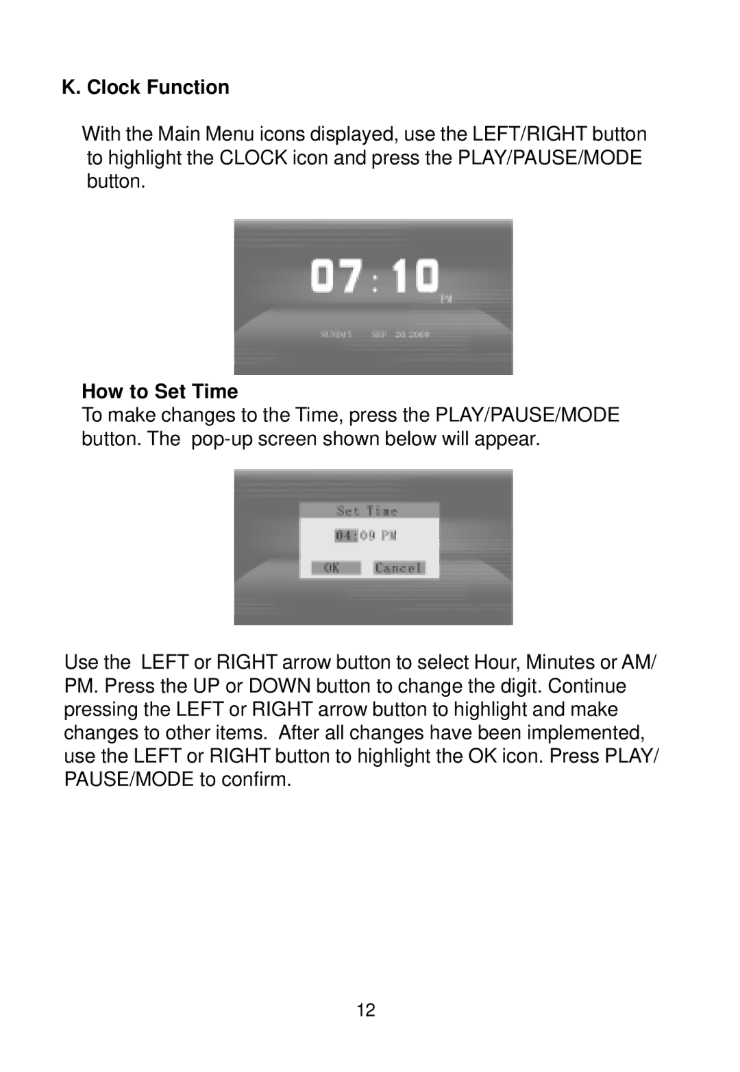 Audiovox DPF908 owner manual Clock Function, How to Set Time 