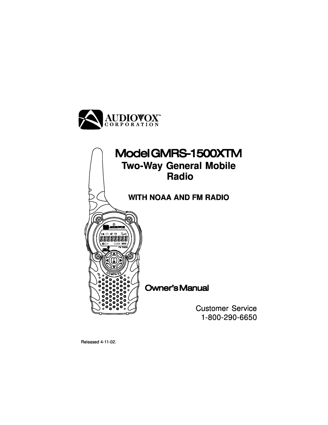 Audiovox manual With Noaa And Fm Radio, ModelGMRS-1500XTM, Two-Way General Mobile Radio, Owner’sManual 