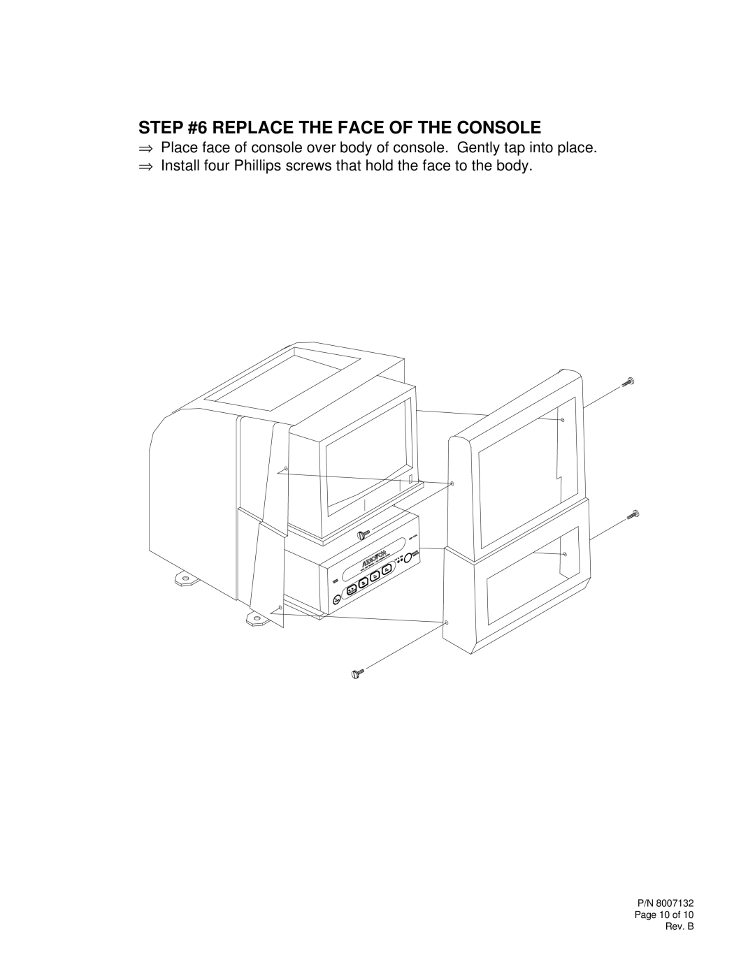 Audiovox K-9 installation instructions Step #6 Replace the Face of the Console 