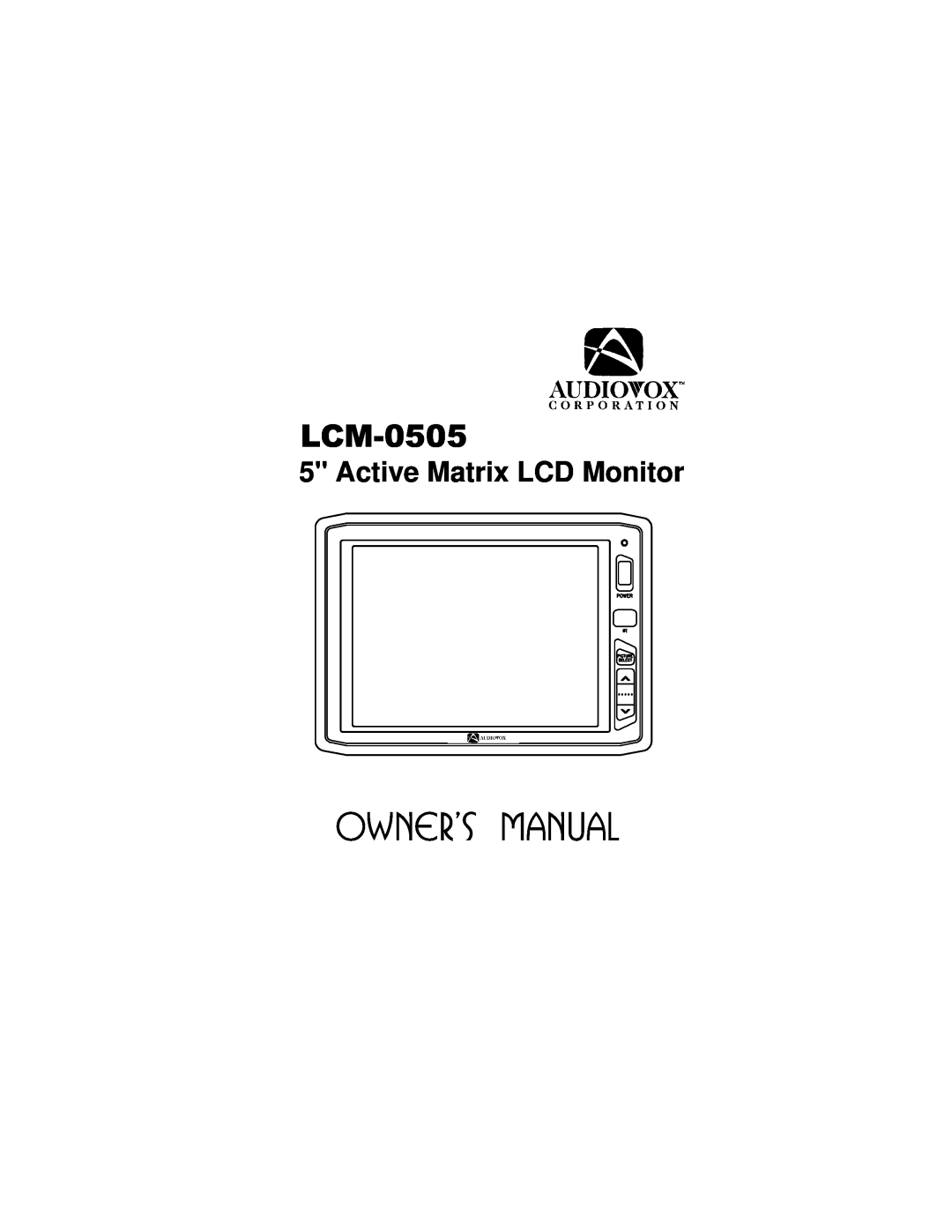 Audiovox LCM-0505 manual Owner’s Manual, Active Matrix LCD Monitor 