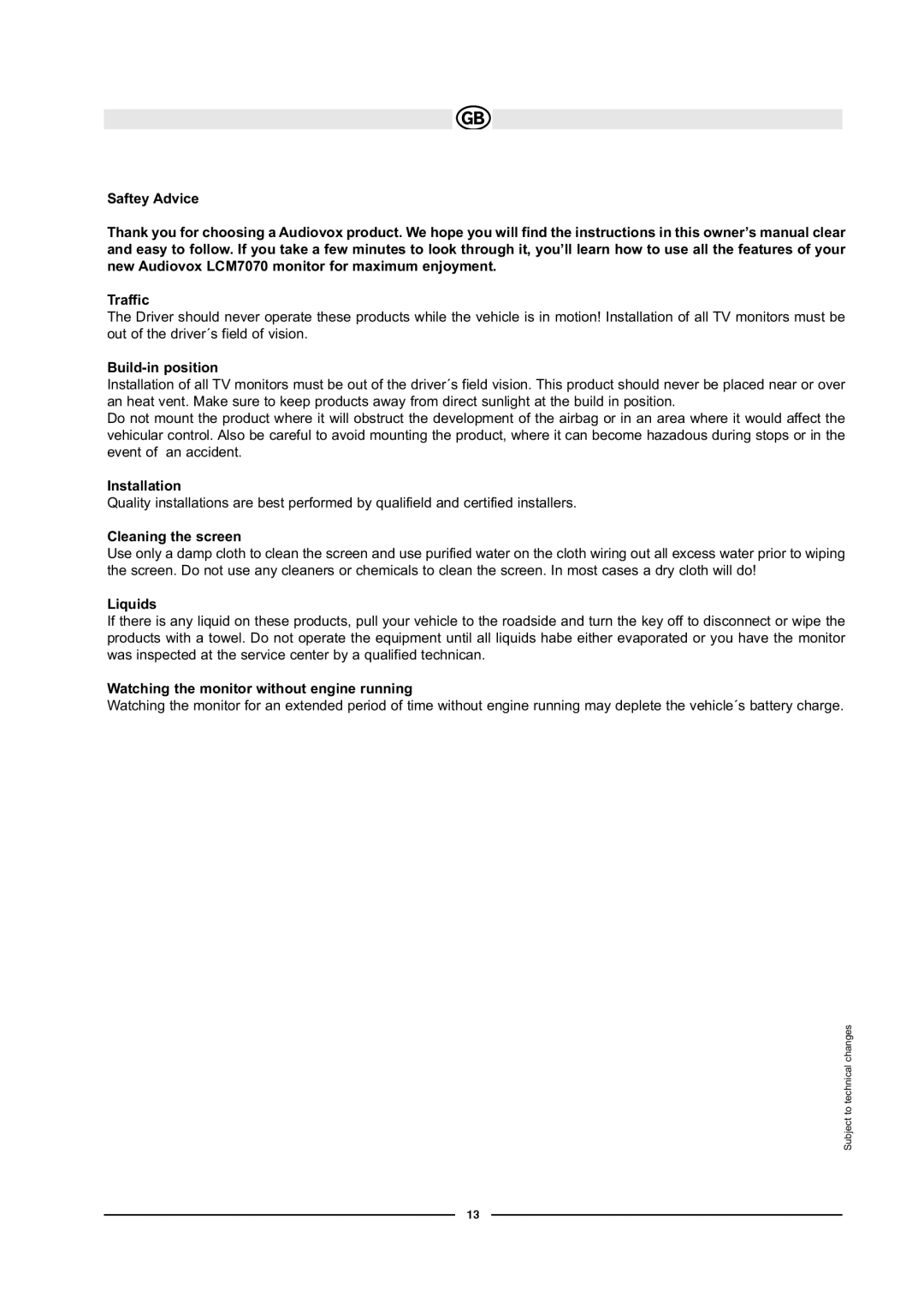 Audiovox LCM7070 manual Saftey Advice Traffic, Build-in position, Installation, Cleaning the screen, Liquids 