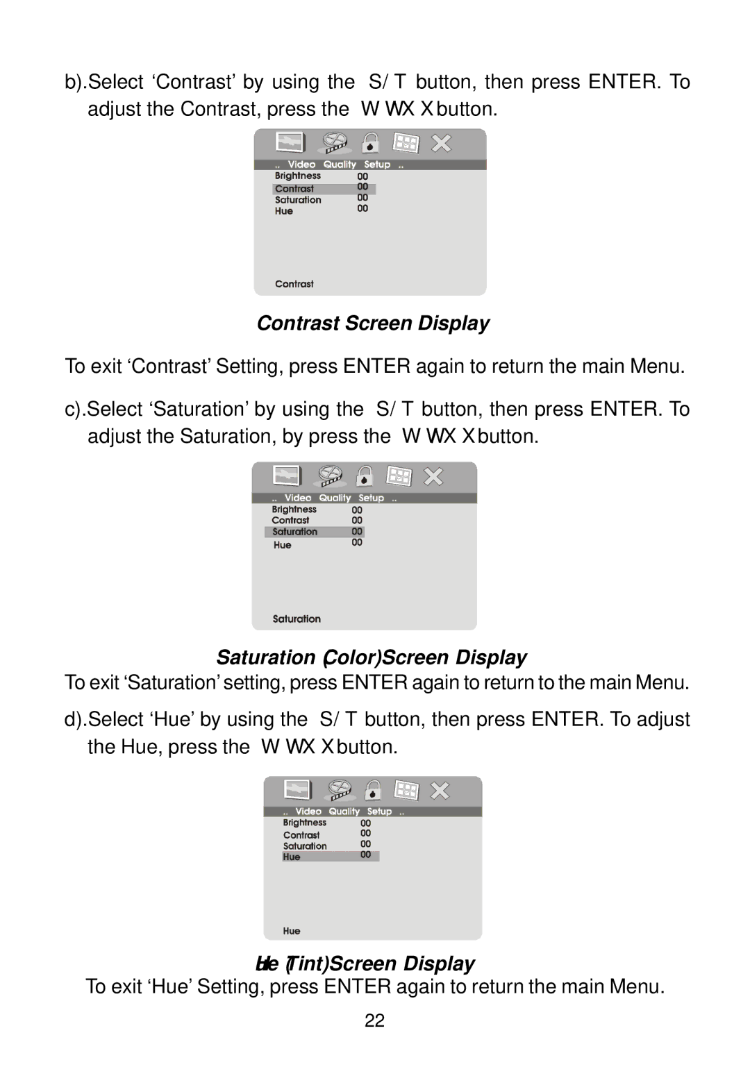 Audiovox MMD100 installation manual Contrast Screen Display, Saturation Color Screen Display, Hue Tint Screen Display 