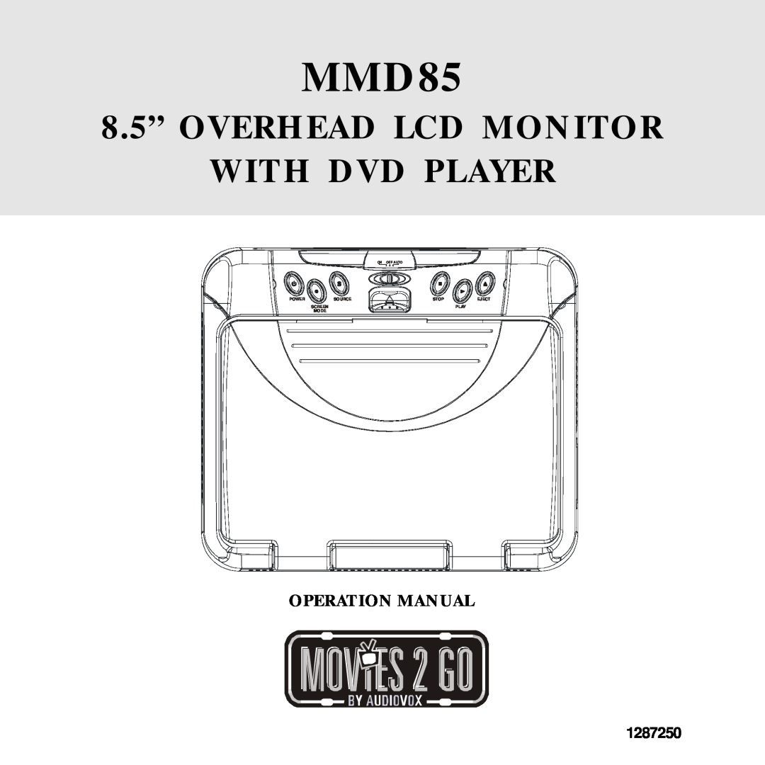 Audiovox MMD85 operation manual 8.5” OVERHEAD LCD MONITOR WITH DVD PLAYER, Operation Manual, 1287250, Power, Source, Stop 