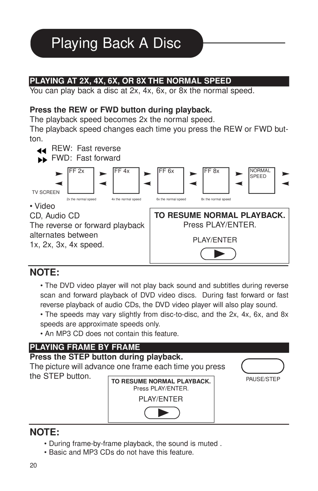 Audiovox MVDVD2 manual Playing AT 2X, 4X, 6X, or 8X the Normal Speed, Press PLAY/ENTER, Playing Frame by Frame 