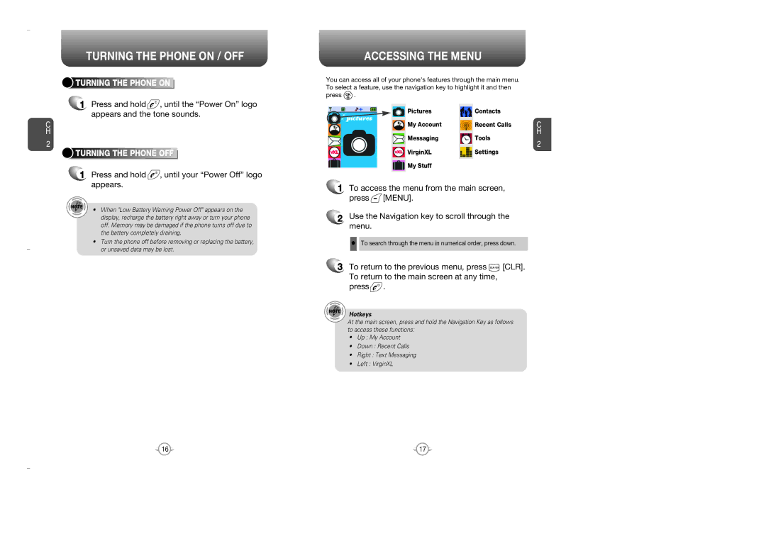 Audiovox OV7 manual Turning the Phone on / OFF, Accessing the Menu, Press and hold , until your Power Off logo appears 