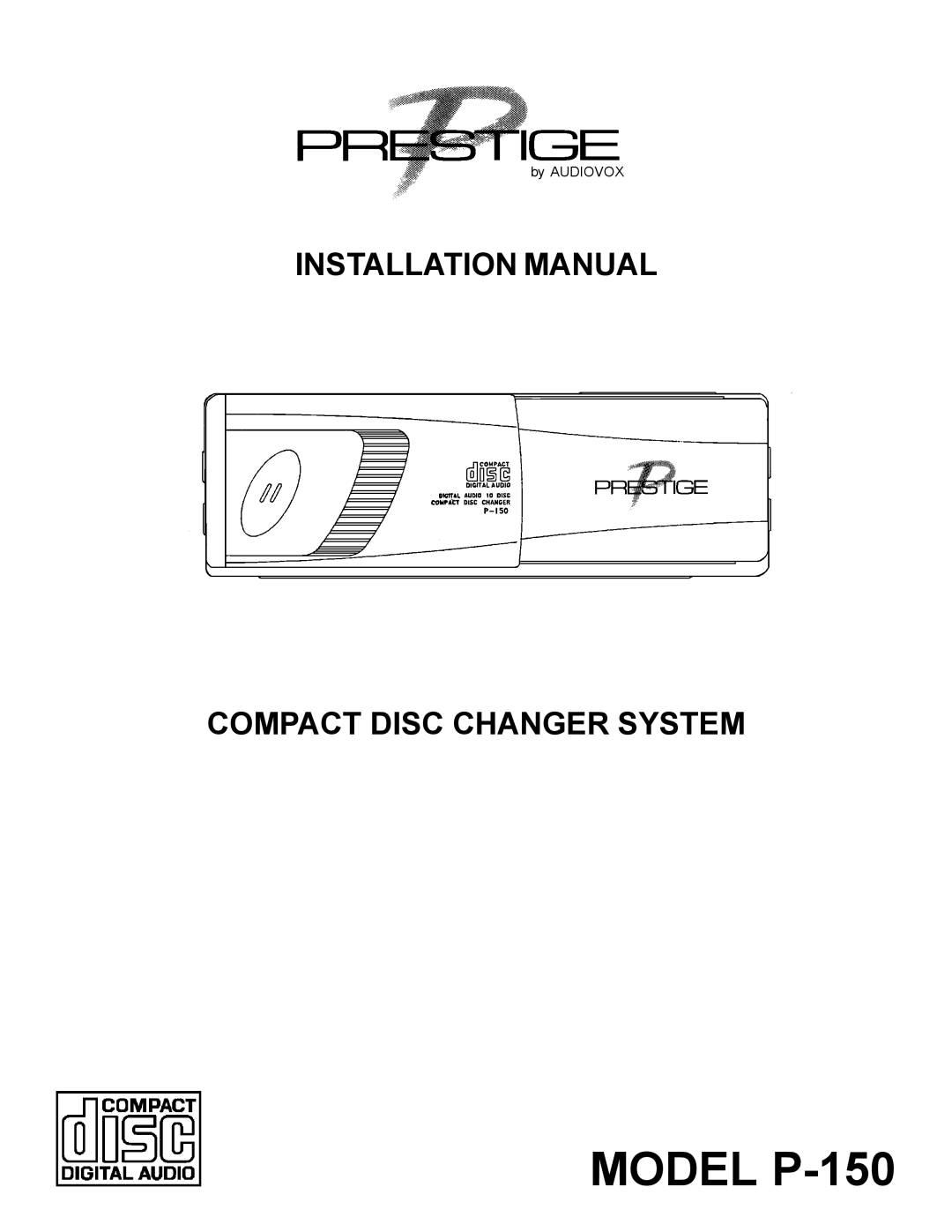 Audiovox AUDIOVOX COMPACT DISC CHANGER SYSTEM installation manual Model P-150 