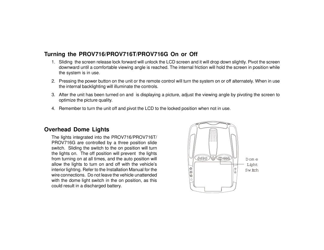 Audiovox manual Turning the PROV716/PROV716T/PROV716G On or Off, Overhead Dome Lights 