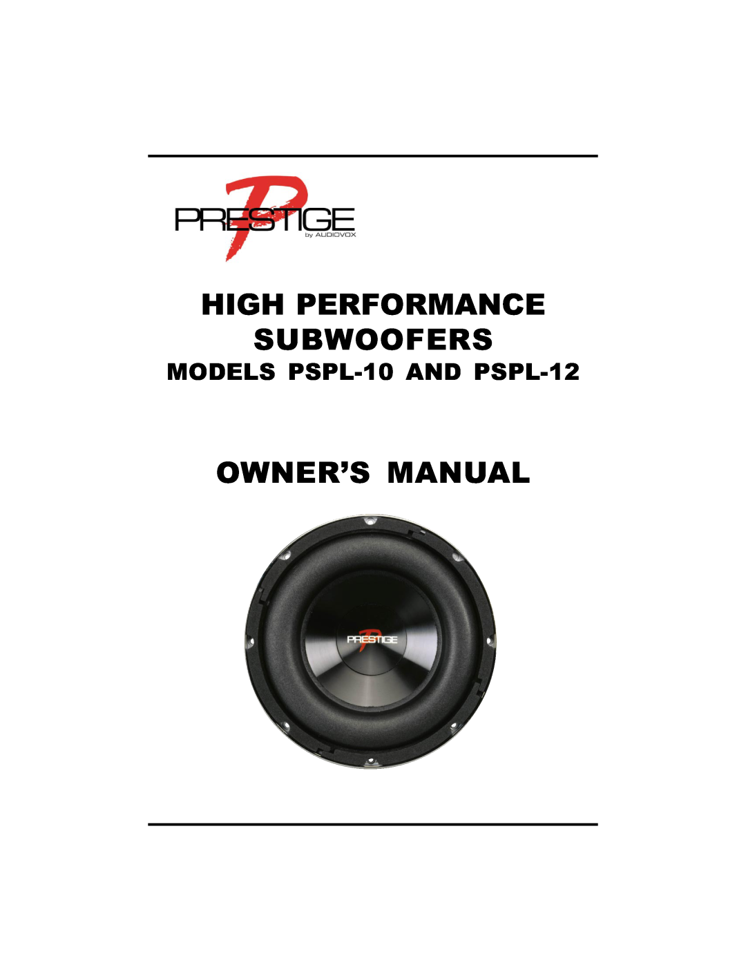 Audiovox ACD12 manual High Performance Subwoofers, MODELS PSPL-10AND PSPL-12 