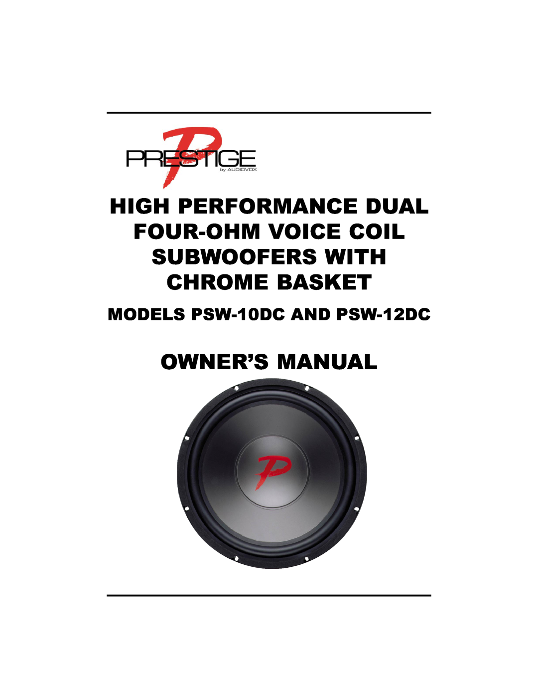 Audiovox PSW-12DC, PSW-10DC manual High Performance Dual Four-Ohmvoice Coil, Subwoofers With Chrome Basket 