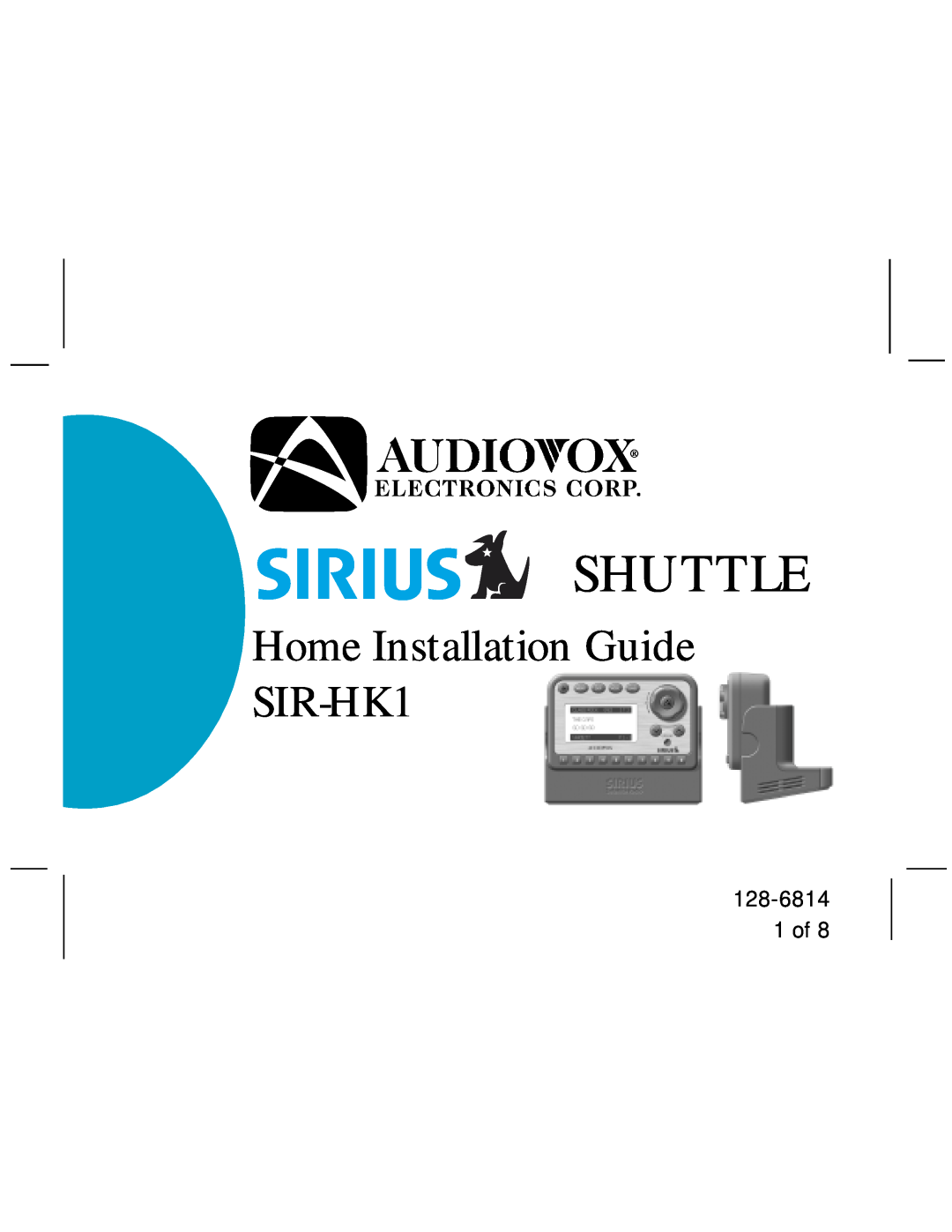 Audiovox manual 128-6814 1 of, Shuttle, Home Installation Guide SIR-HK1 