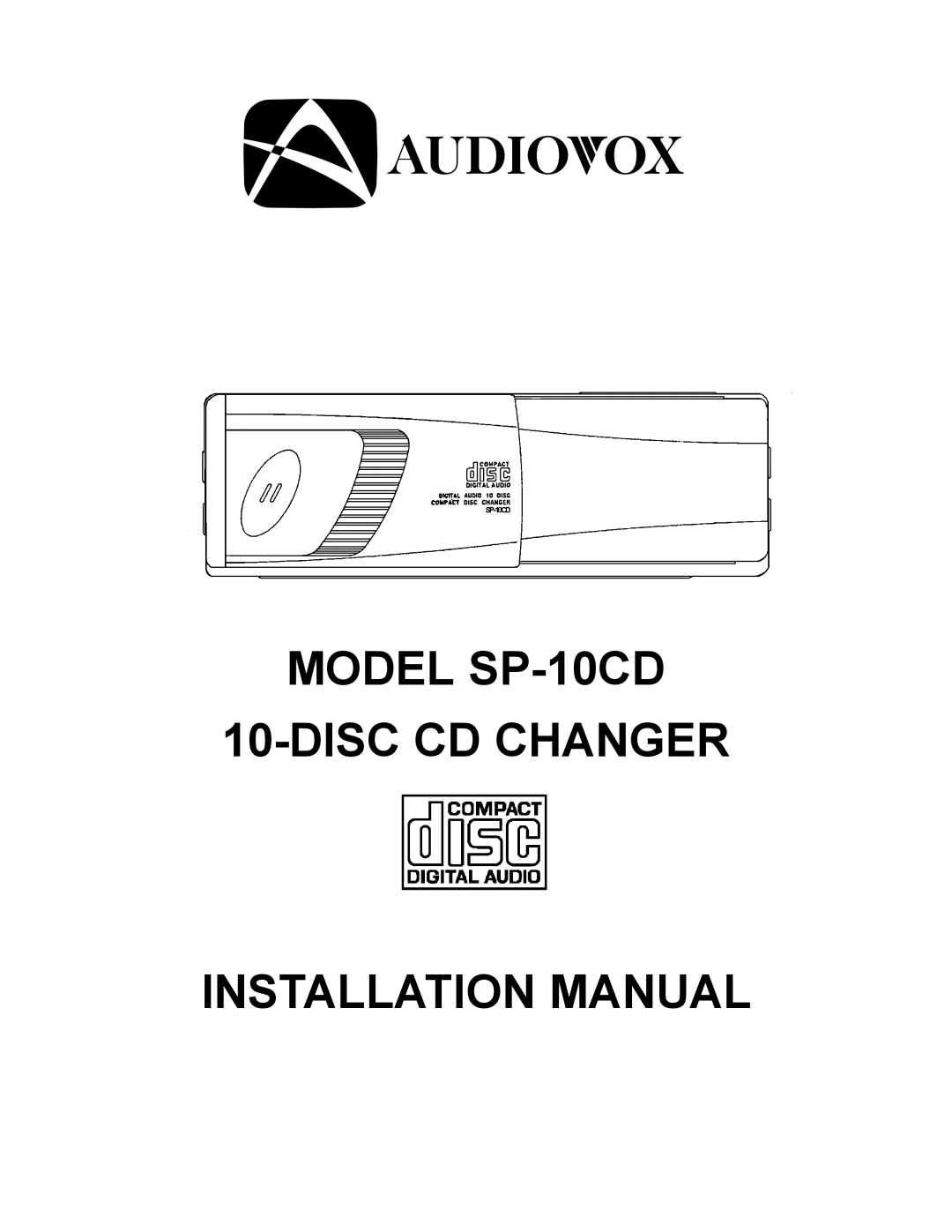 Audiovox installation manual Model SP-10CD Disc CD Changer Installation Manual 