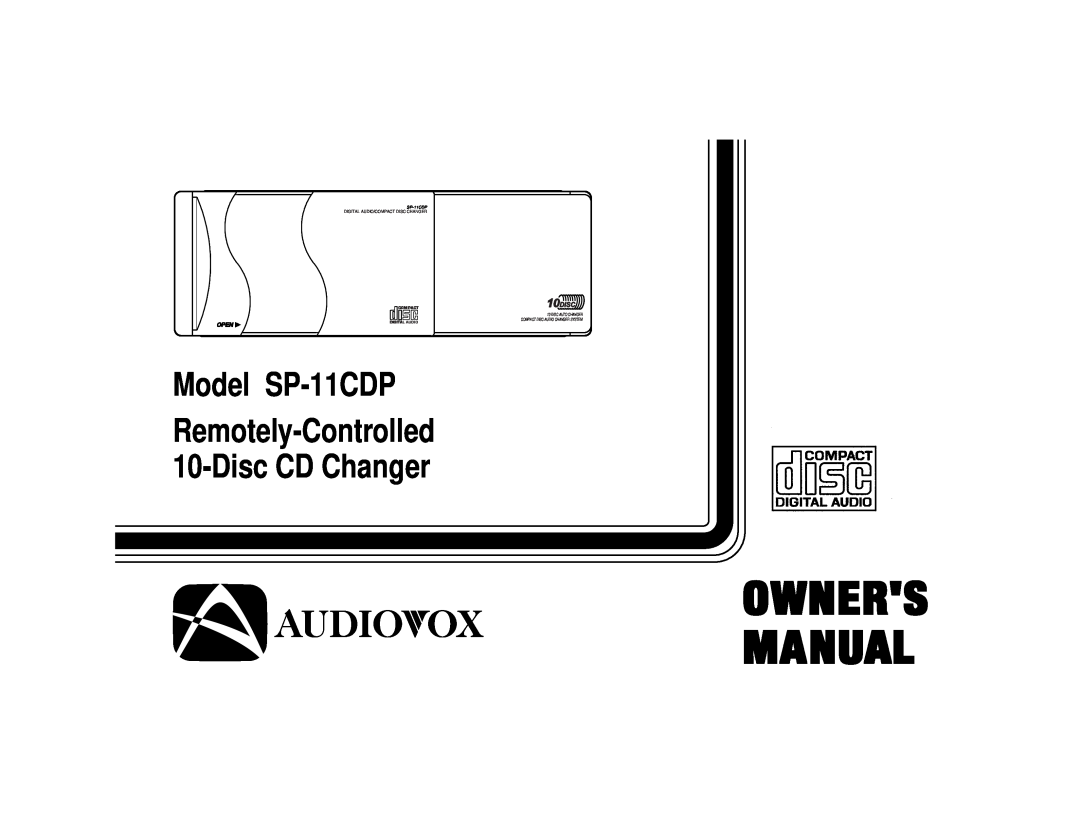 Audiovox SP11CDP manual Model SP-11CDP Remotely-Controlled, DiscCD Changer, Open, Compact, Disc Auto Changer 