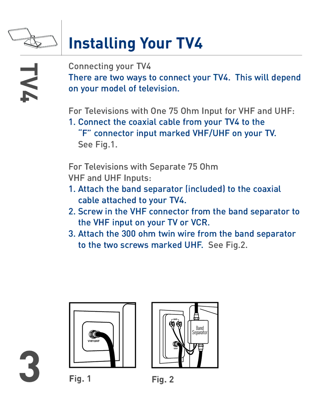 Audiovox owner manual Installing Your TV4, Connecting your TV4, For Televisions with One 75 Ohm Input for VHF and UHF 