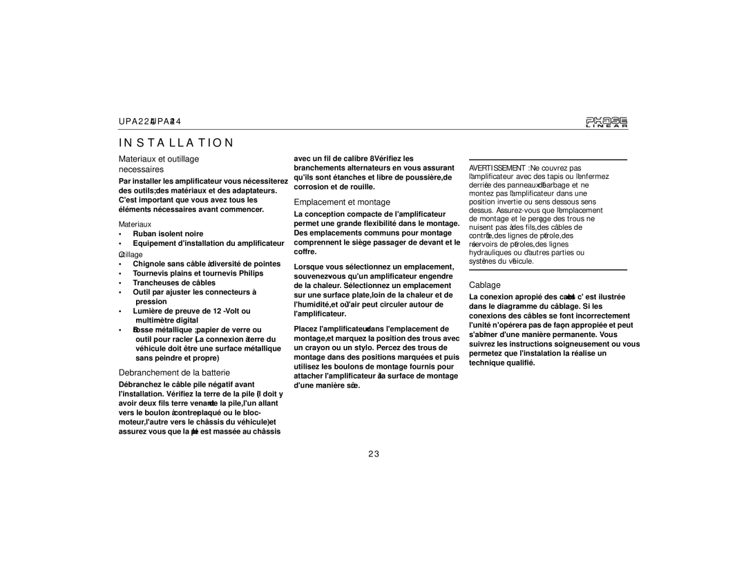 Audiovox UPA424, UPA224 Materiaux et outillage necessaires, Debranchement de la batterie, Emplacement et montage, Cablage 