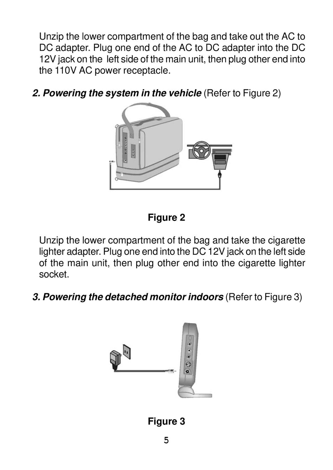 Audiovox VBP4000 Powering the system in the vehicle Refer to Figure, Powering the detached monitor indoors Refer to Figure 