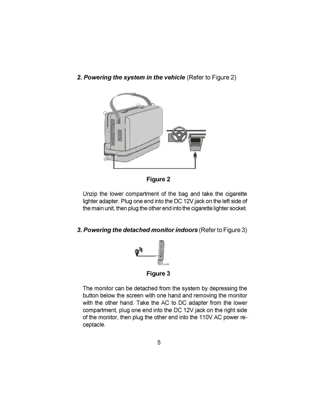 Audiovox VBP4000 Powering the system in the vehicle Refer to Figure, Powering the detached monitor indoors Refer to Figure 