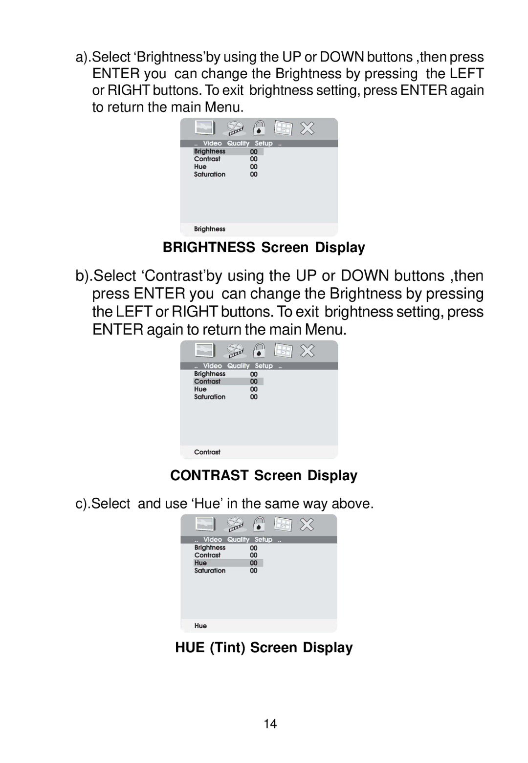 Audiovox VBP500 manual Brightness Screen Display, Contrast Screen Display, HUE Tint Screen Display 