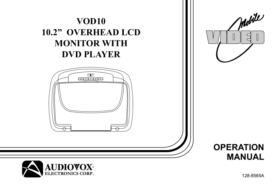 Audiovox 128-8565A operation manual VOD10 Overhead LCD Monitor with DVD Player 