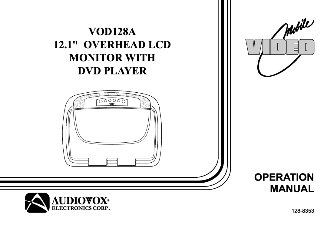 Audiovox operation manual VOD128A 12.1 OVERHEAD LCD MONITOR WITH DVD PLAYER, Operation Manual 