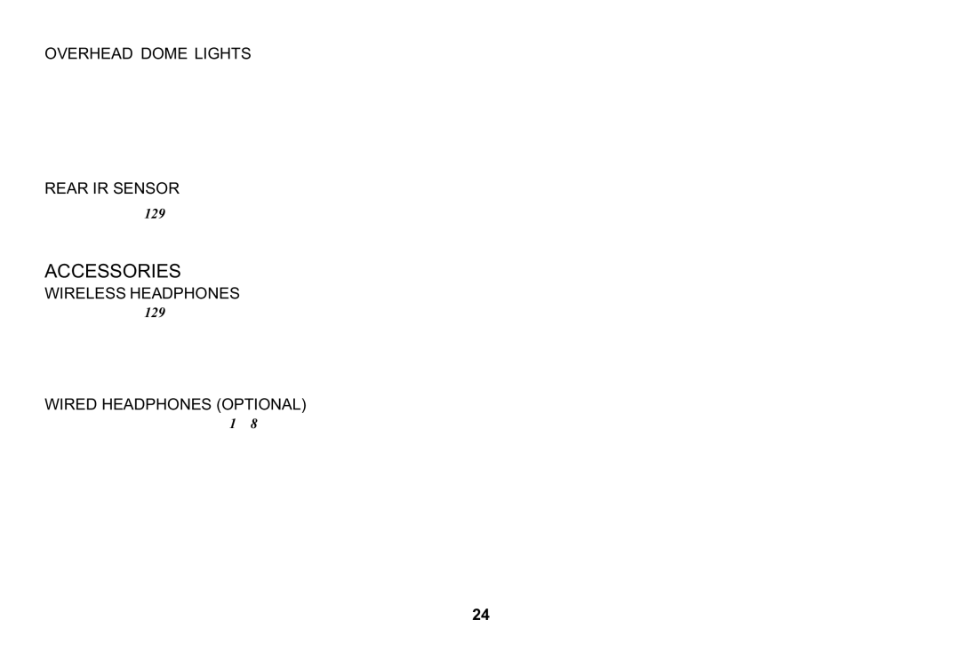 Audiovox VOD129 Accessories, Overhead Dome Lights, Rear IR Sensor, Wireless Headphones, Wired Headphones Optional 