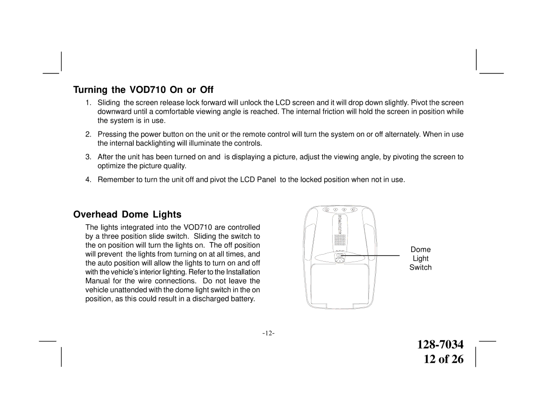 Audiovox manual Turning the VOD710 On or Off, Overhead Dome Lights 