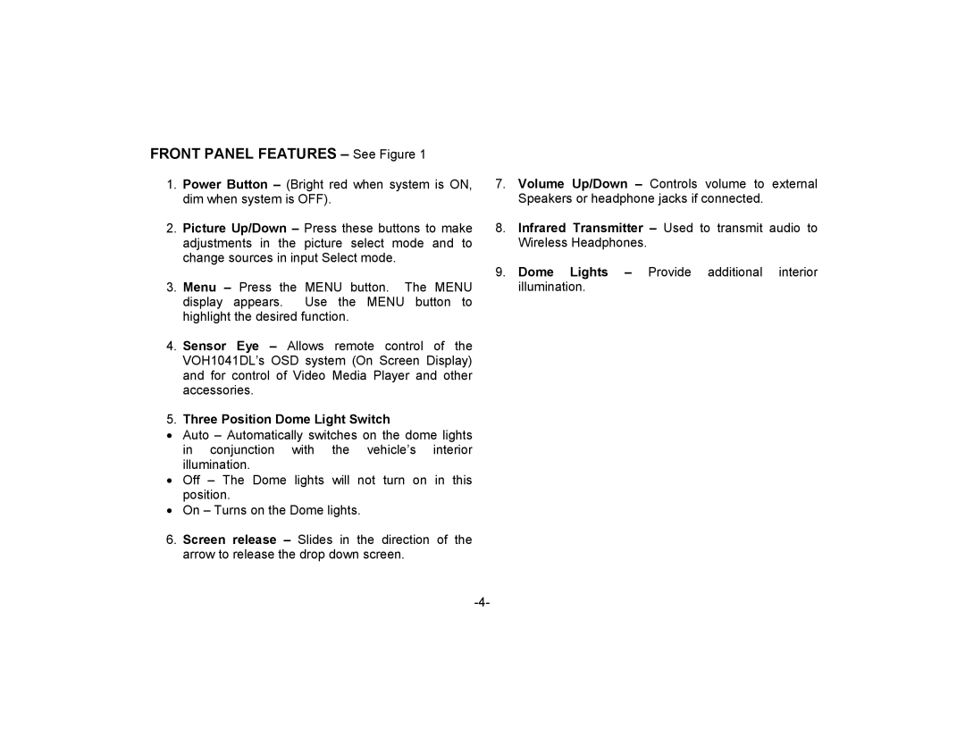 Audiovox VOH1041DL manual Front Panel Features See Figure, Three Position Dome Light Switch 