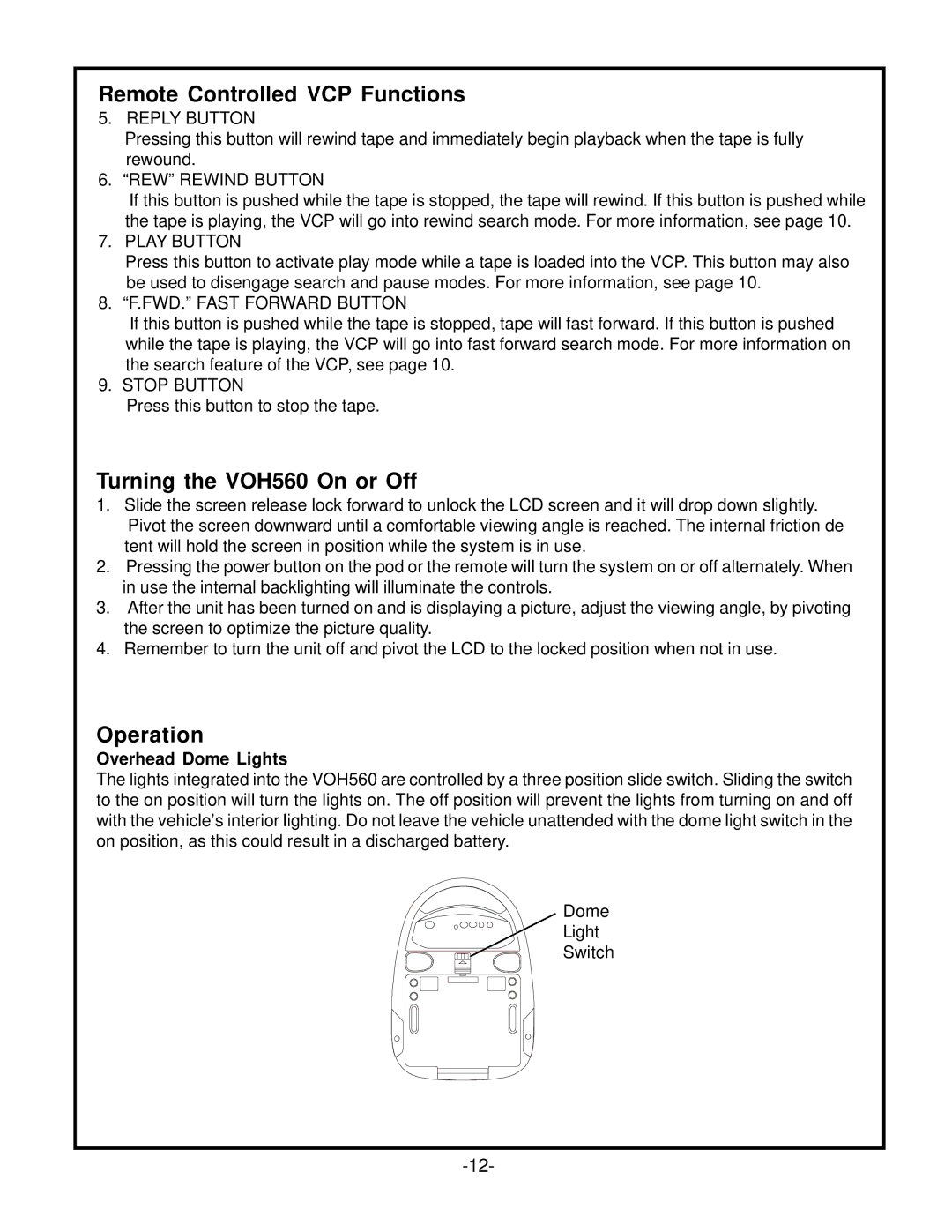 Audiovox VOH560PKG Remote Controlled VCP Functions, Turning the VOH560 On or Off, Operation, Overhead Dome Lights 