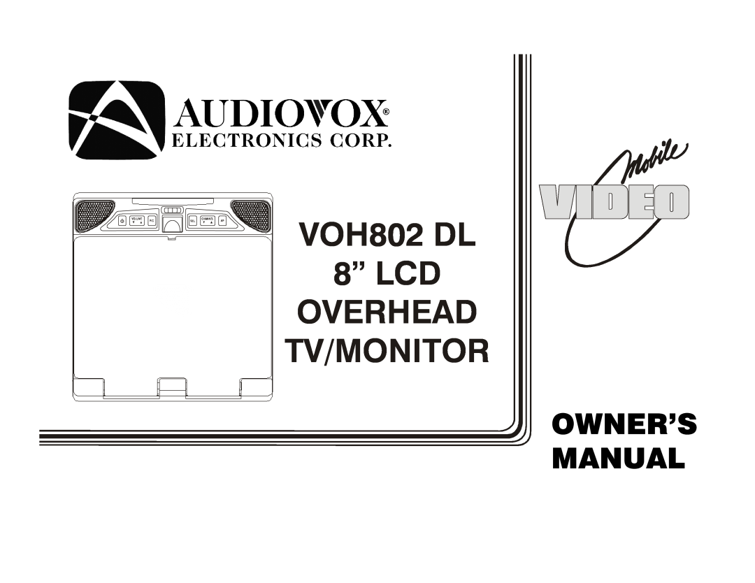 Audiovox owner manual VOH802 DL 8” LCD OVERHEAD TV/MONITOR, Owner’S Manual 