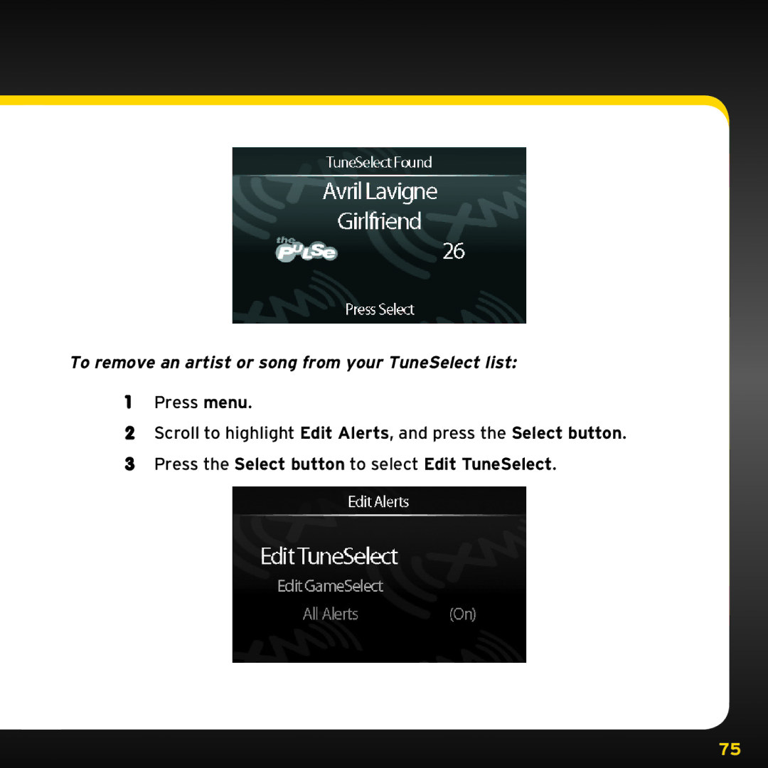 Audiovox XDRC2V1 To remove an artist or song from your TuneSelect list, Press the Select button to select Edit TuneSelect 