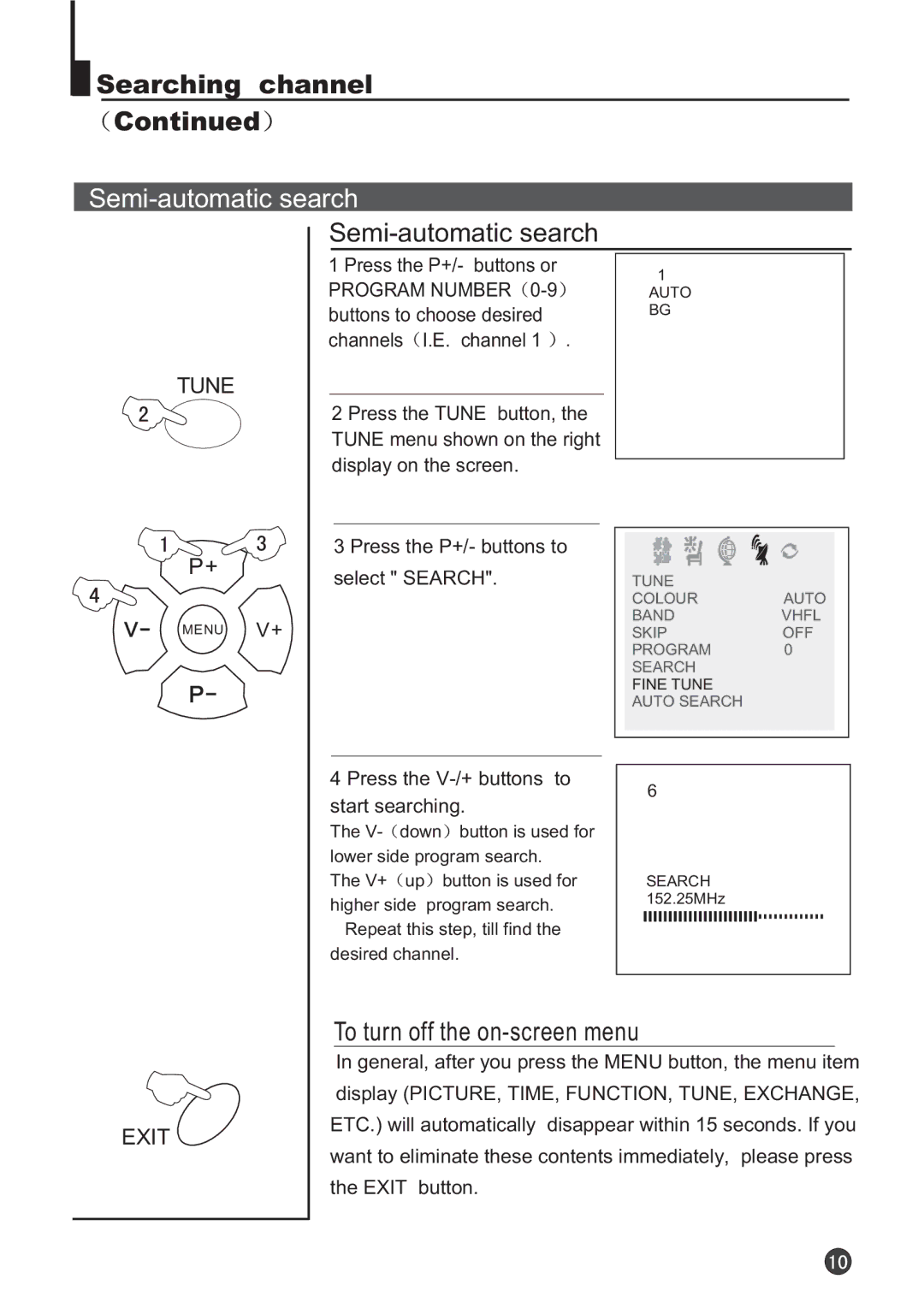 Audix TVD6040 owner manual Semi-automatic search, To turn off the on-screen menu 