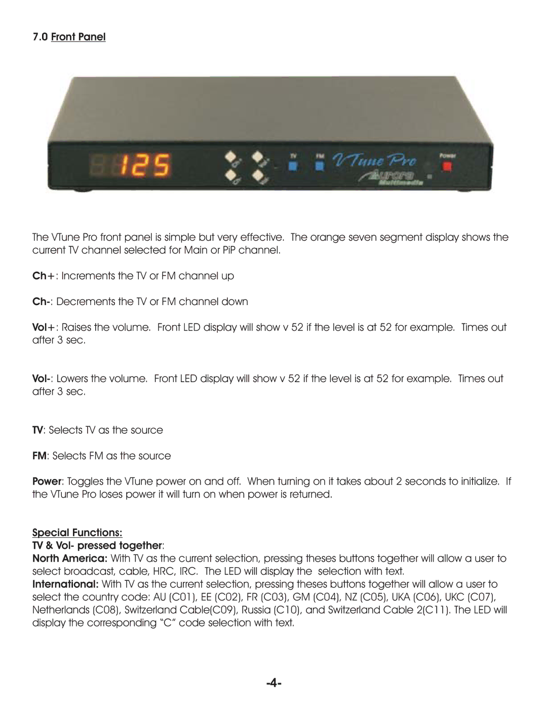 Aurora Multimedia TV/FM Tuner manual Front Panel, Special Functions TV & Vol- pressed together 