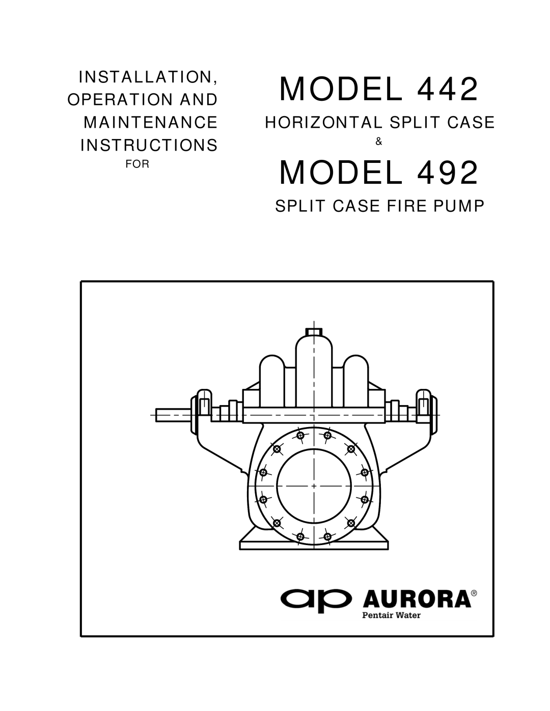 Aurora of America 442, 492, Horizontal Split Case & Split Case Fire Pump manual For 